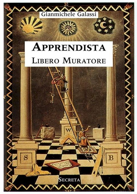 Apprendista libero muratore. Manuale ad uso degli iniziati(Kobo/電子書)