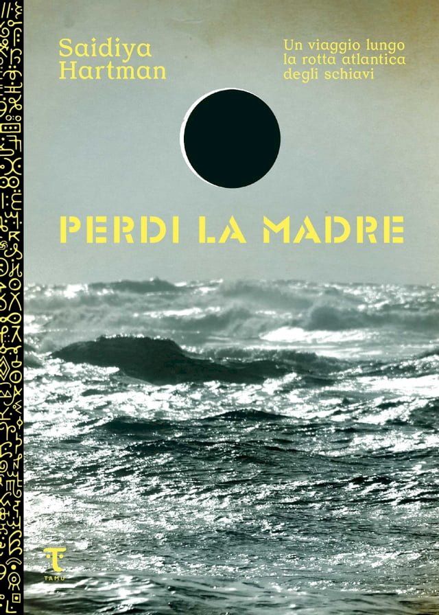  Perdi la madre. Un viaggio lungo la rotta atlantica degli schiavi(Kobo/電子書)