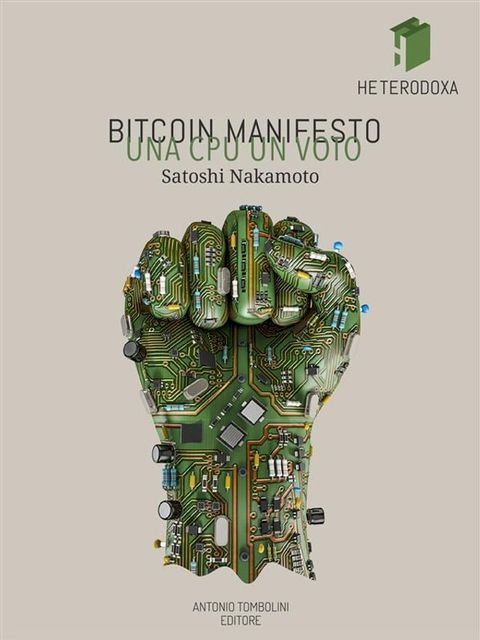 Bitcoin Manifesto: UNA CPU UN VOTO(Kobo/電子書)