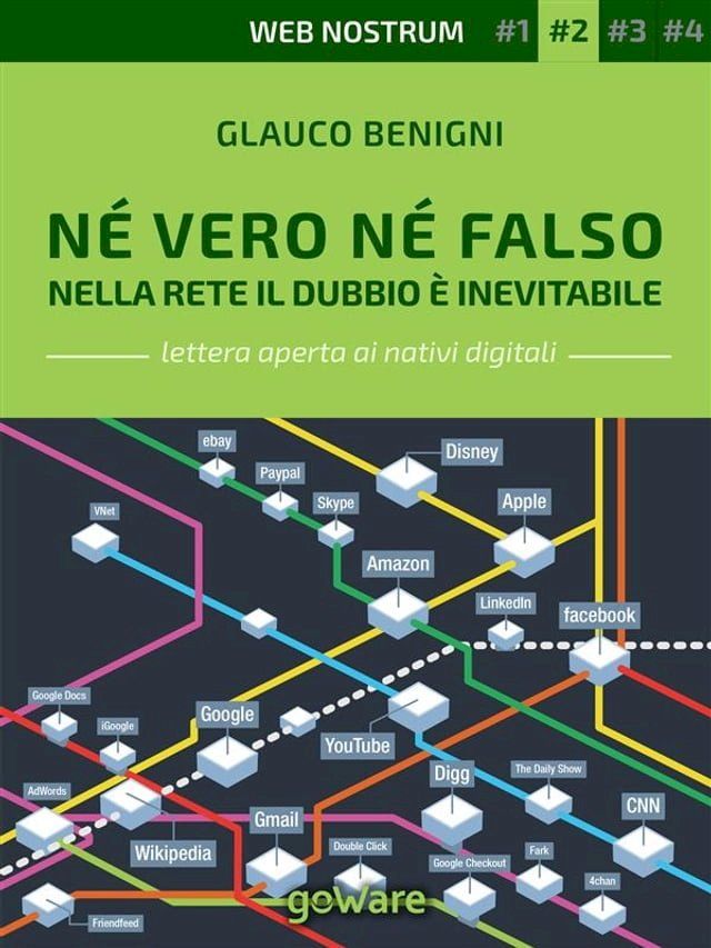  Né vero né falso. Nella Rete il dubbio è inevitabile - Web nostrum 2(Kobo/電子書)