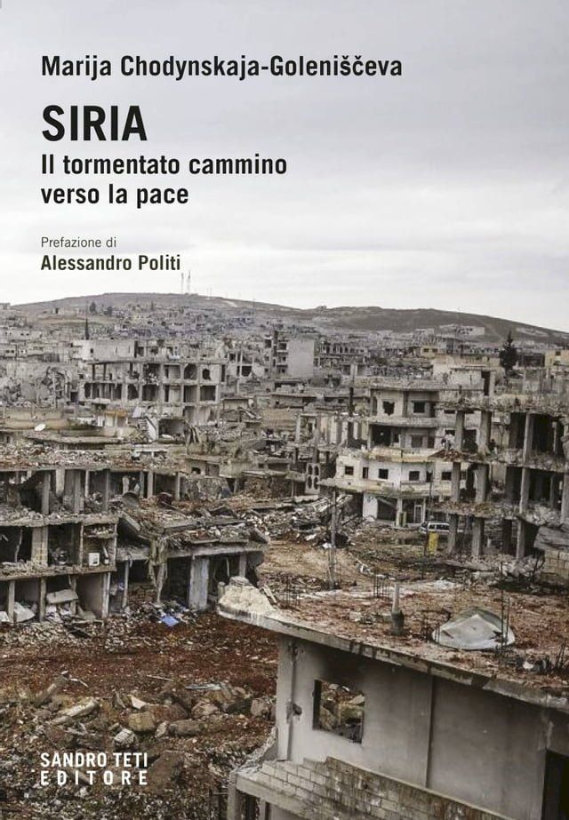  Siria. Il tormentato cammino verso la pace(Kobo/電子書)