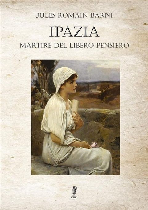 Ipazia, martire del libero pensiero(Kobo/電子書)