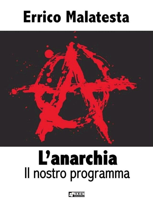  L'anarchia - Il nostro programma(Kobo/電子書)