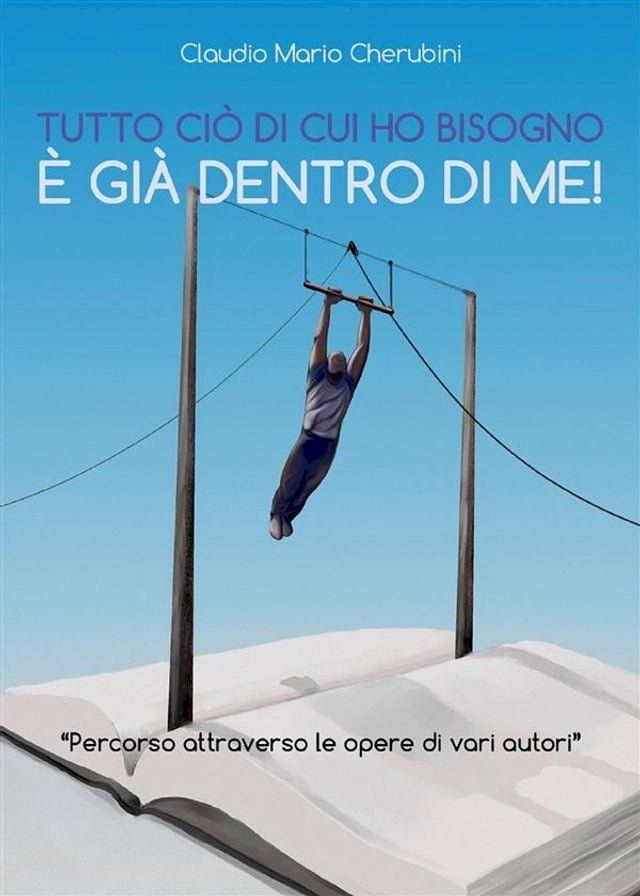  Tutto ci&ograve; di cui ho bisogno &egrave; gi&agrave; dentro di me!(Kobo/電子書)