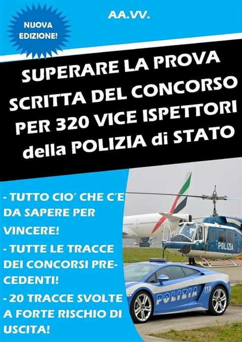 SUPERARE LA PROVA SCRITTA DEL CONCORSO per 320 Vice Ispettori P.S.(Kobo/電子書)