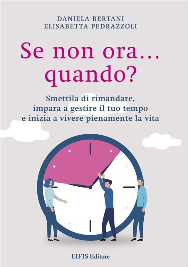 Se Non Ora Quando? - Pedrazzoli Elisabetta; Bertani Daniela