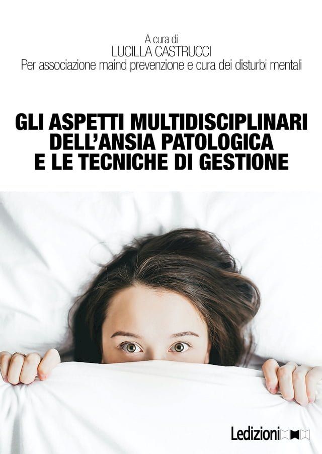  Gli aspetti multidisciplinari dell’ansia patologica e le tecniche di gestione(Kobo/電子書)