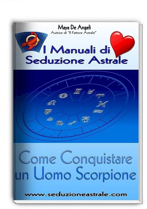 Come Conquistare un Uomo Scorpione(Kobo/電子書)