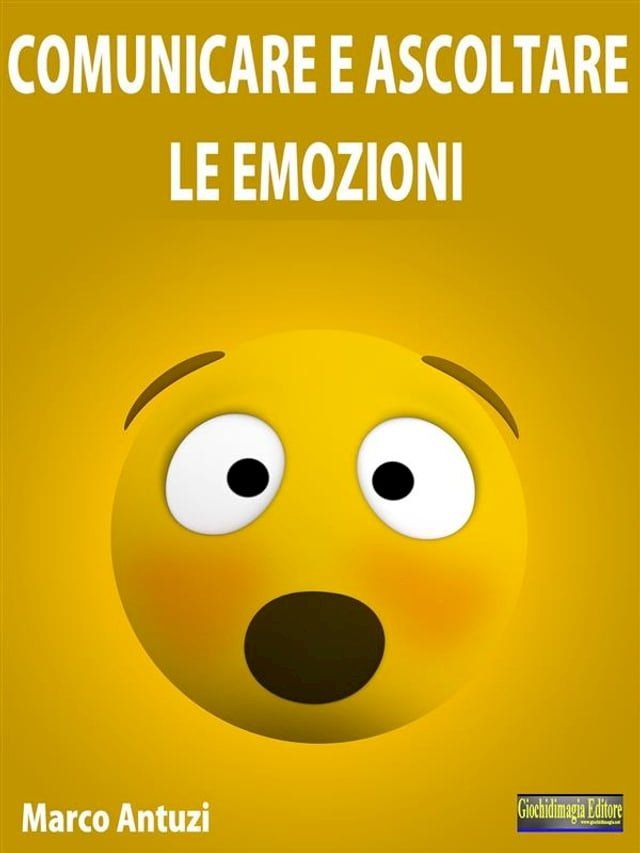  Comunicare e Ascoltare le Emozioni(Kobo/電子書)