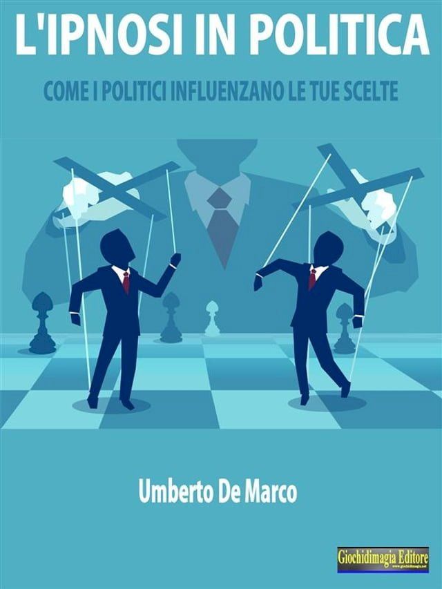  L'Ipnosi in Politica(Kobo/電子書)