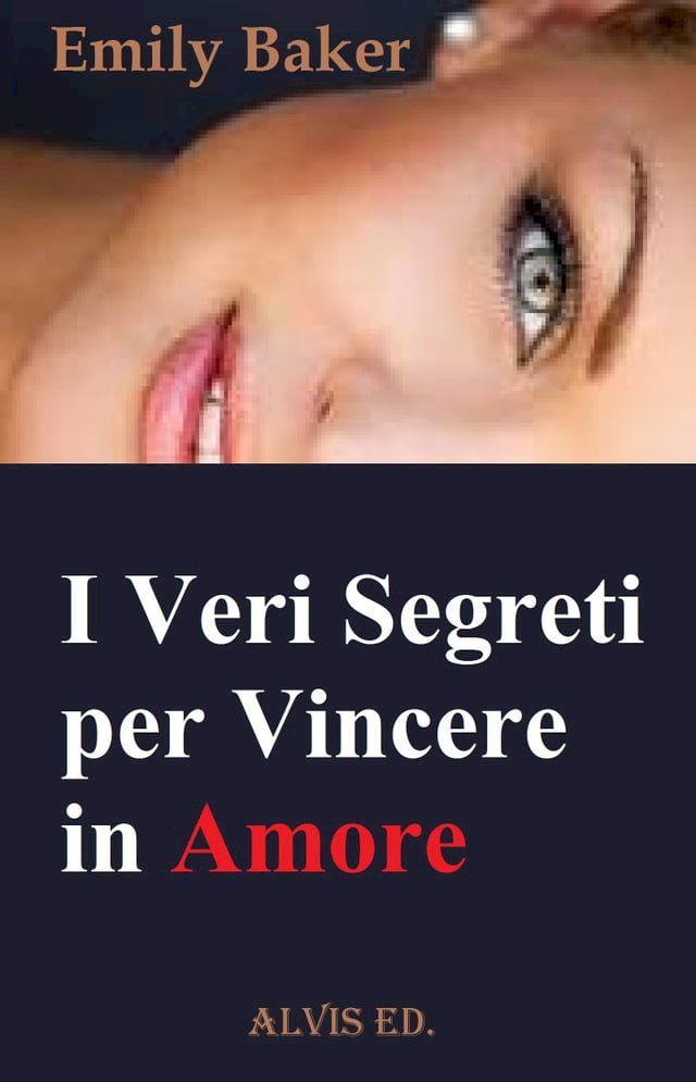  I Veri Segreti per Vincere in Amore(Kobo/電子書)