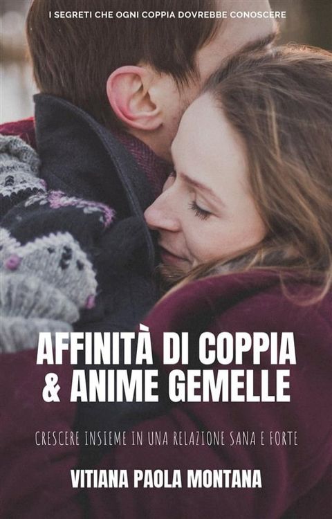 Affinit&agrave; di Coppia e Anime Gemelle(Kobo/電子書)