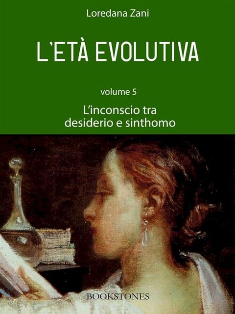 L'et&agrave; evolutiva. Volume 5. L'inconscio tra desiderio e sinthomo(Kobo/電子書)