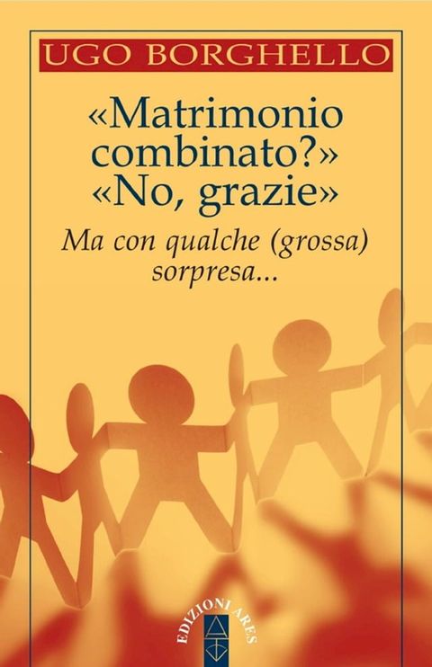 «Matrimonio combinato?». «No, grazie»(Kobo/電子書)