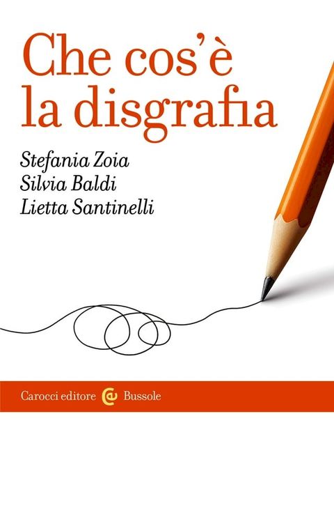 Che cos'&egrave; la disgrafia(Kobo/電子書)