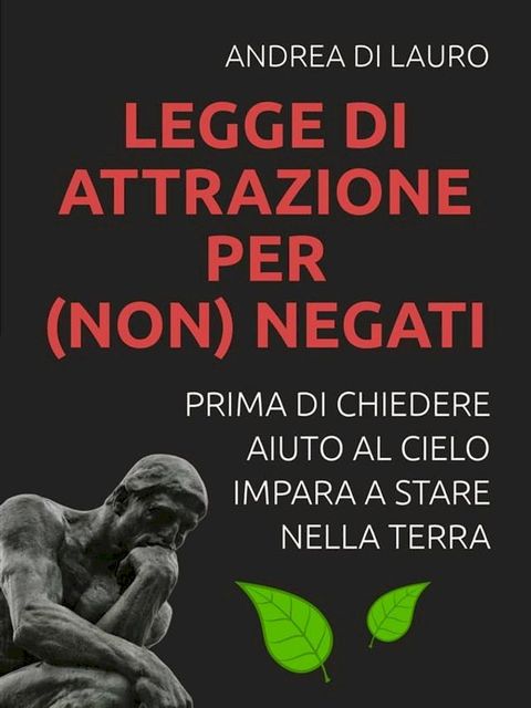 LEGGE DI ATTRAZIONE PER (non) NEGATI(Kobo/電子書)