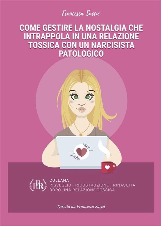  Come gestire la nostalgia che intrappola in una relazione tossica con un narcisista patologico(Kobo/電子書)