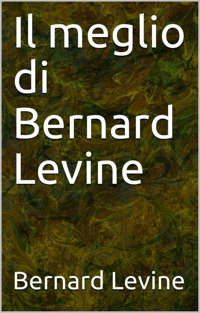  Il meglio di Bernard Levine(Kobo/電子書)