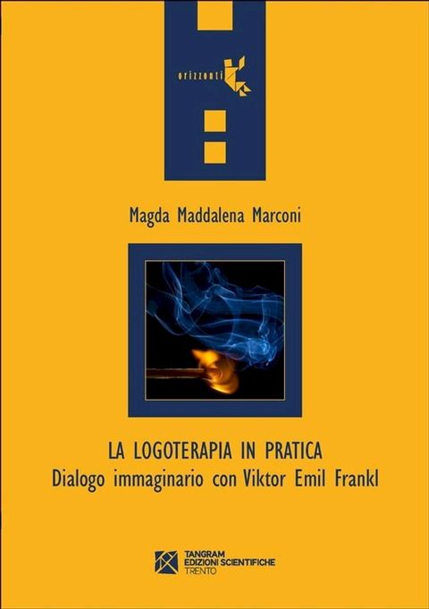 La logoterapia in pratica. Dialogo immaginario con Viktor Emil Frankl(Kobo/電子書)