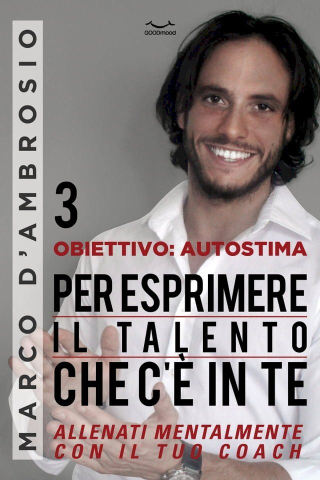  Obiettivo: Autostima 3. Per esprimere il talento che c’è in te(Kobo/電子書)