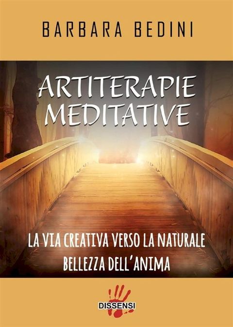 Artiterapie meditative. La via creativa verso la naturale bellezza dell'anima(Kobo/電子書)