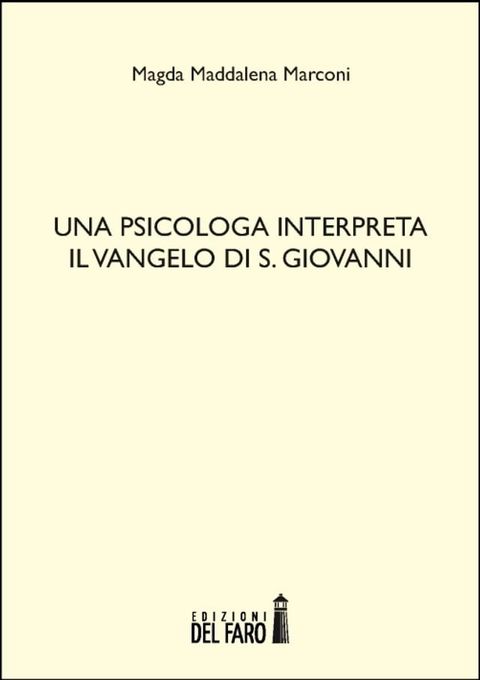 Una psicologa interpreta il Vangelo di S. Giovanni(Kobo/電子書)