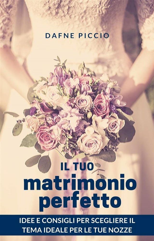  Il Tuo Matrimonio Perfetto!(Kobo/電子書)