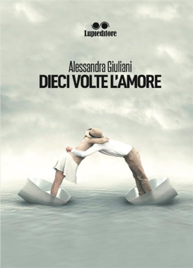  Dieci volte l'amore(Kobo/電子書)