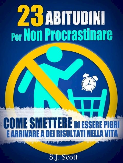 23 Abitudini Per Non Procrastinare(Kobo/電子書)