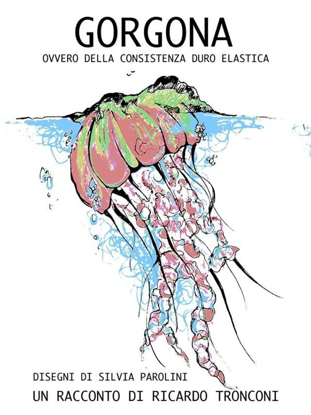  Gorgona, ovvero della consistenza duro elastica(Kobo/電子書)