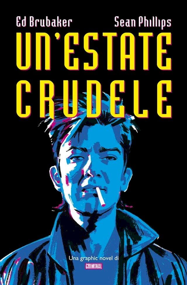  Un’estate crudele (una Graphic Novel di Criminal)(Kobo/電子書)