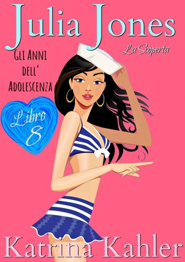  Julia Jones – Gli Anni dell’Adolescenza: Libro 8 – La Scoperta(Kobo/電子書)