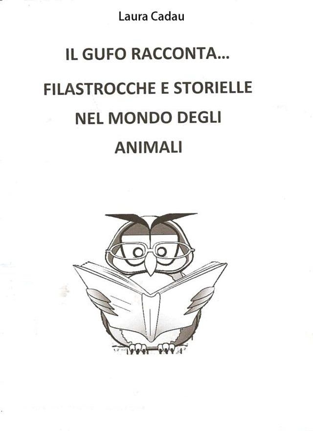  Il gufo racconta... Filastrocche e storielle nel mondo degli animali(Kobo/電子書)