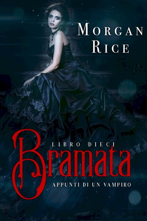 Bramata (Libro #10 in Appunti di un Vampiro)(Kobo/電子書)