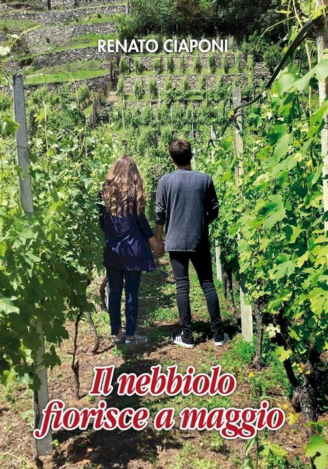  il nebbiolo fiorisce a maggio(Kobo/電子書)