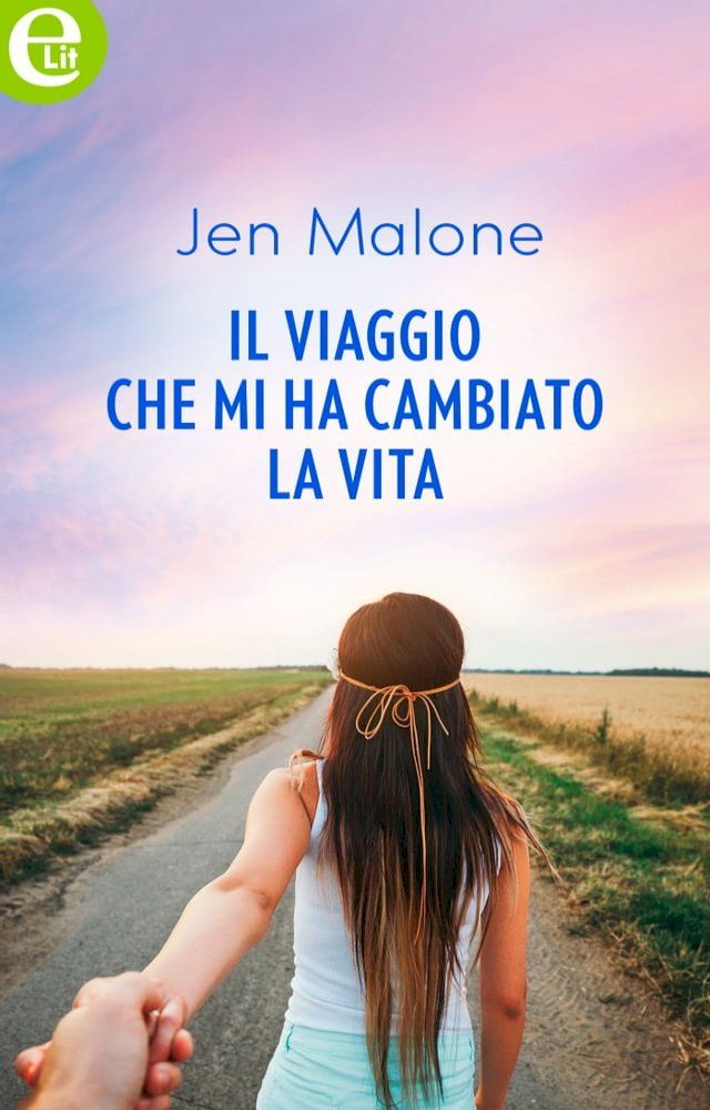  Il viaggio che mi ha cambiato la vita (eLit)(Kobo/電子書)