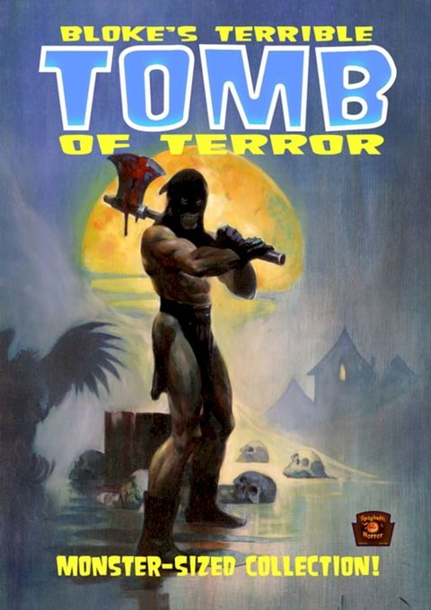 Bloke's Terrible tomb of terror Volume 1(Kobo/電子書)