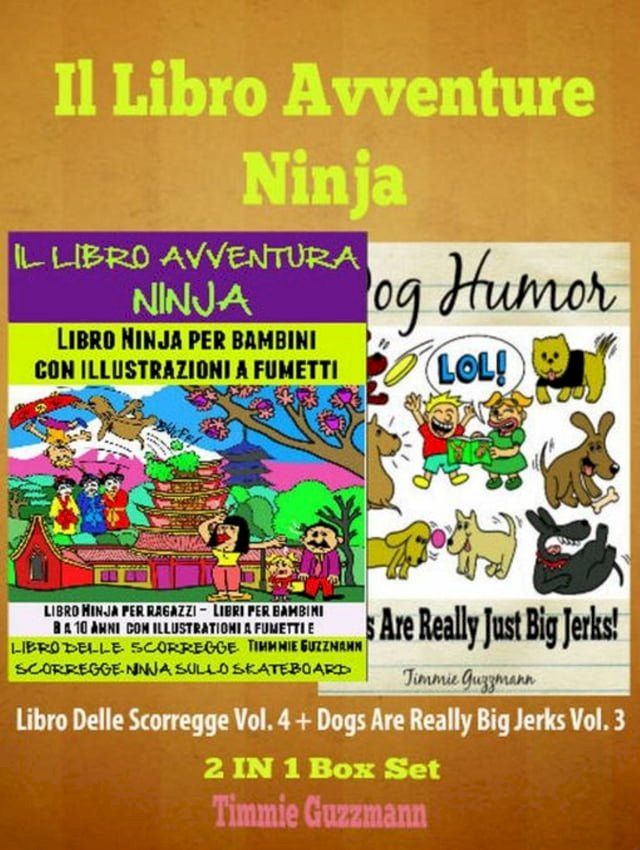  Il libro Avventure Ninja: Libro Ninja per Bambini: Il Libro delle Scorregge(Kobo/電子書)