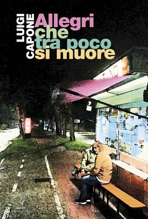 Allegri che tra poco si muore(Kobo/電子書)