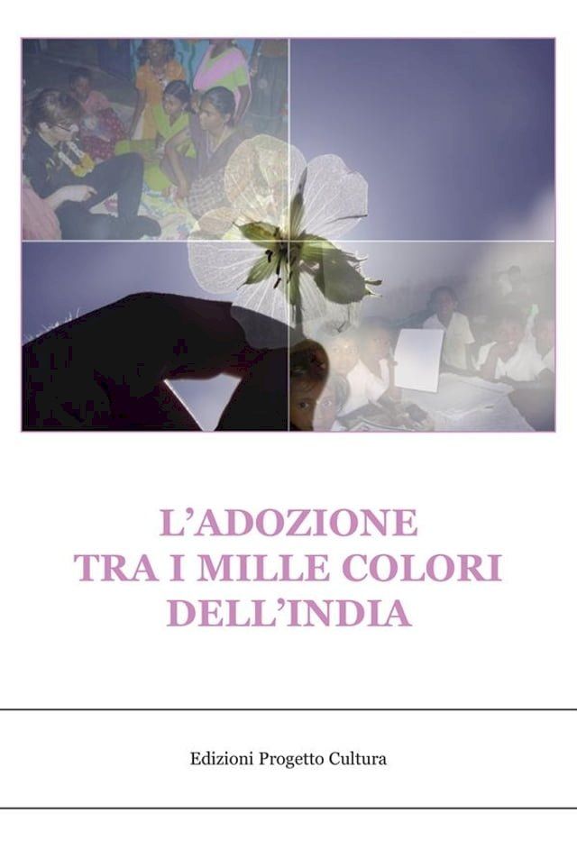  L'adozione tra i mille colori dell'india(Kobo/電子書)