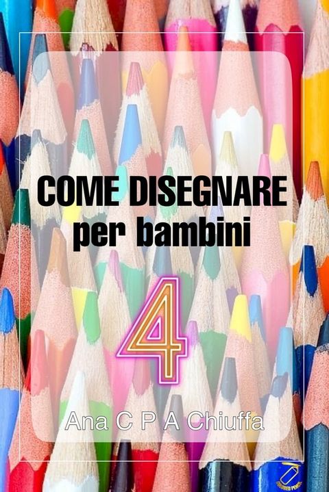 COME DISEGNARE per bambini 4(Kobo/電子書)