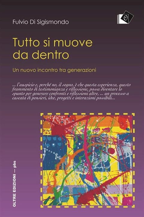 Tutto si muove da dentro - Un nuovo incontro tra generazioni(Kobo/電子書)