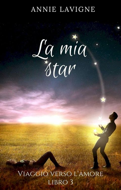 Viaggio verso l'Amore, libro 3&nbsp;: La mia star(Kobo/電子書)