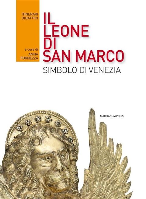 Il leone di San Marco. Simbolo di Venezia(Kobo/電子書)