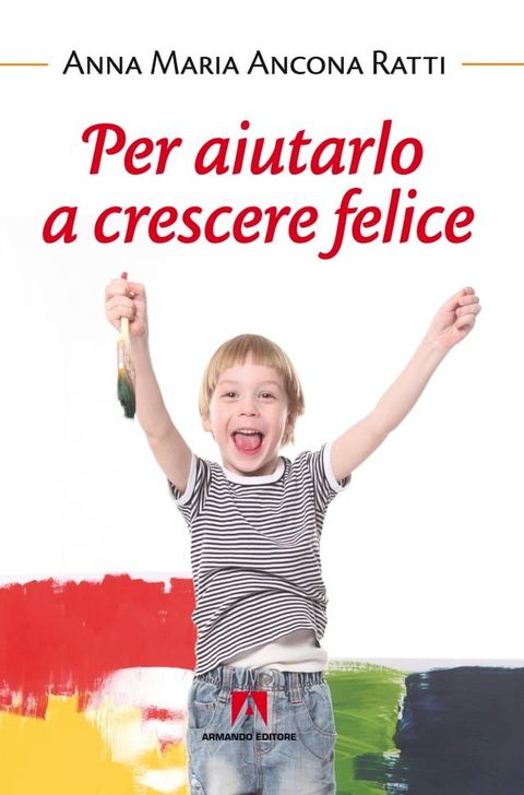 Per aiutarlo a crescere felice(Kobo/電子書)