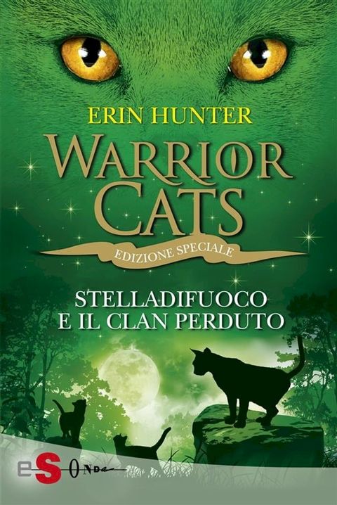 WARRIOR CATS 8. Stelladifuoco e il clan perduto(Kobo/電子書)