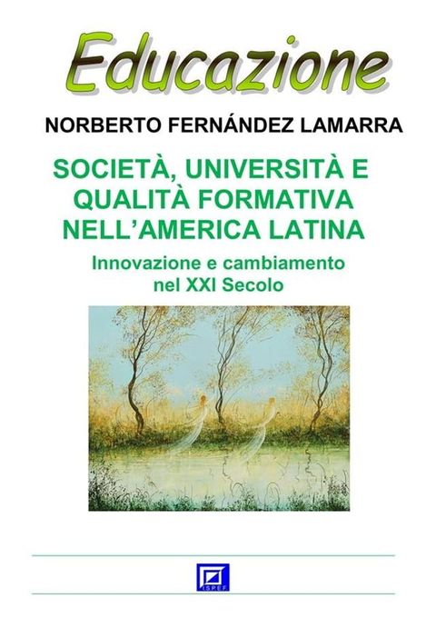 Societ&agrave;, Universit&agrave; e Qualit&agrave; Formativa nell’America Latina(Kobo/電子書)