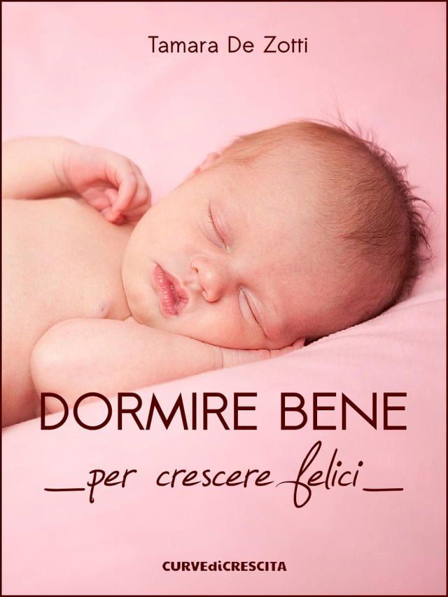  Dormire bene per crescere felici(Kobo/電子書)