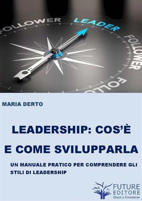 Leadership cos'è e come svilupparla(Kobo/電子書)