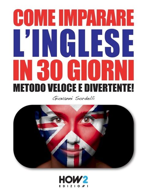 COME IMPARARE L’INGLESE IN 30 GIORNI(Kobo/電子書)